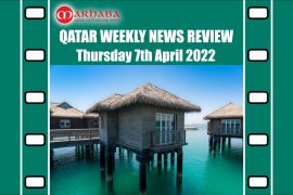 Qatar Weekly News Review Thur 7th April